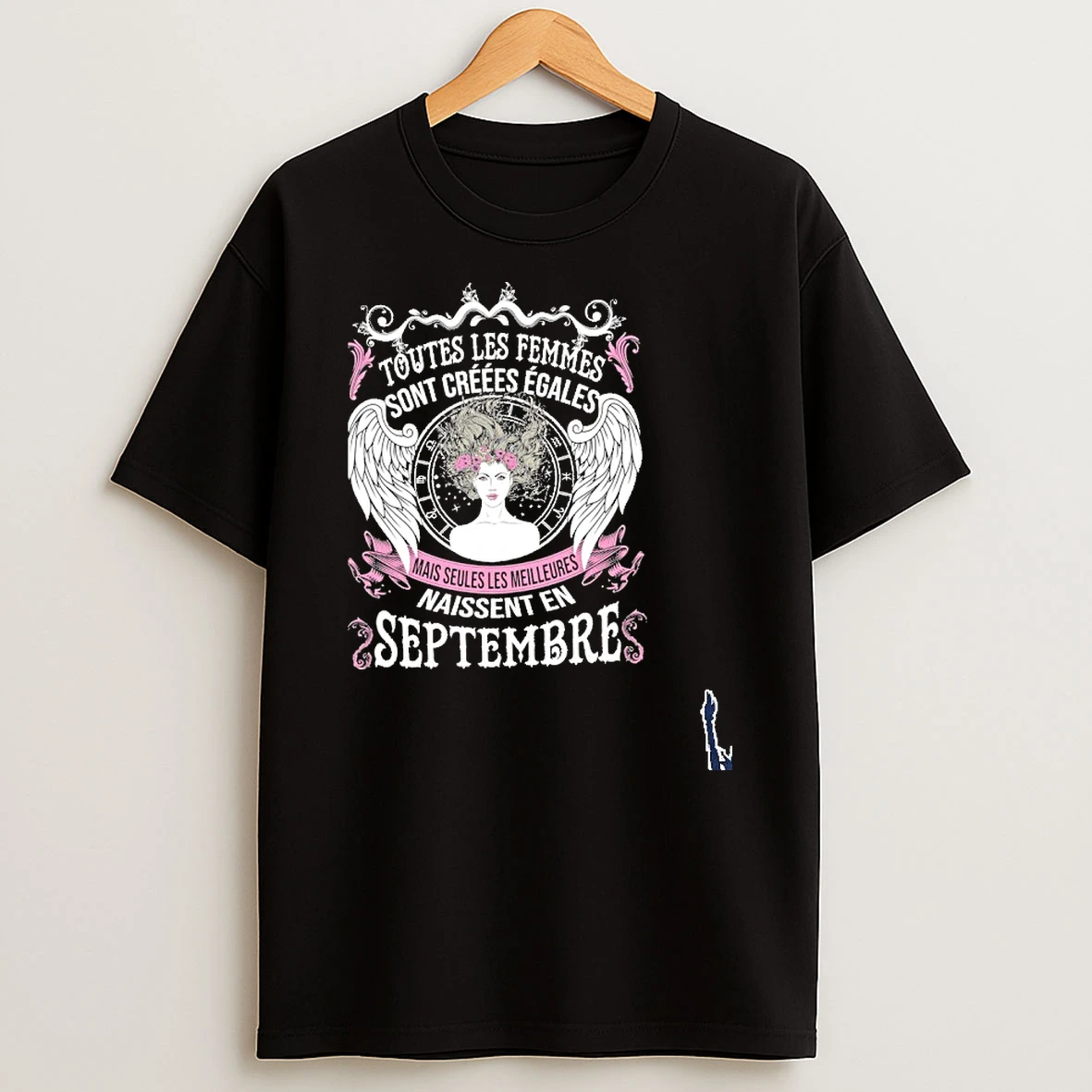 Toutes Les Femmes Sont Creees Egales Naissent En Septembre T Shirt