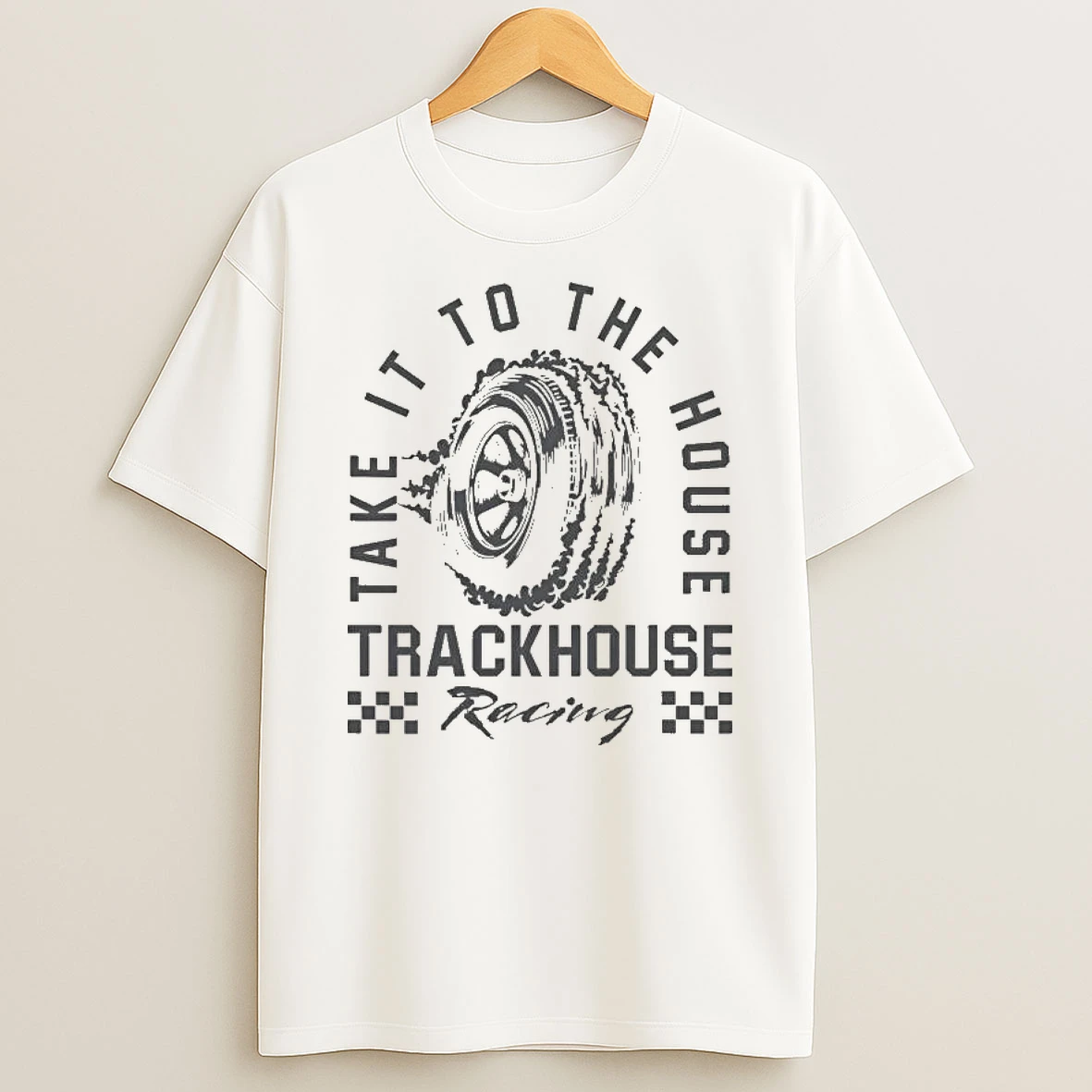 Trackhouse Take It To The House T Shirt
