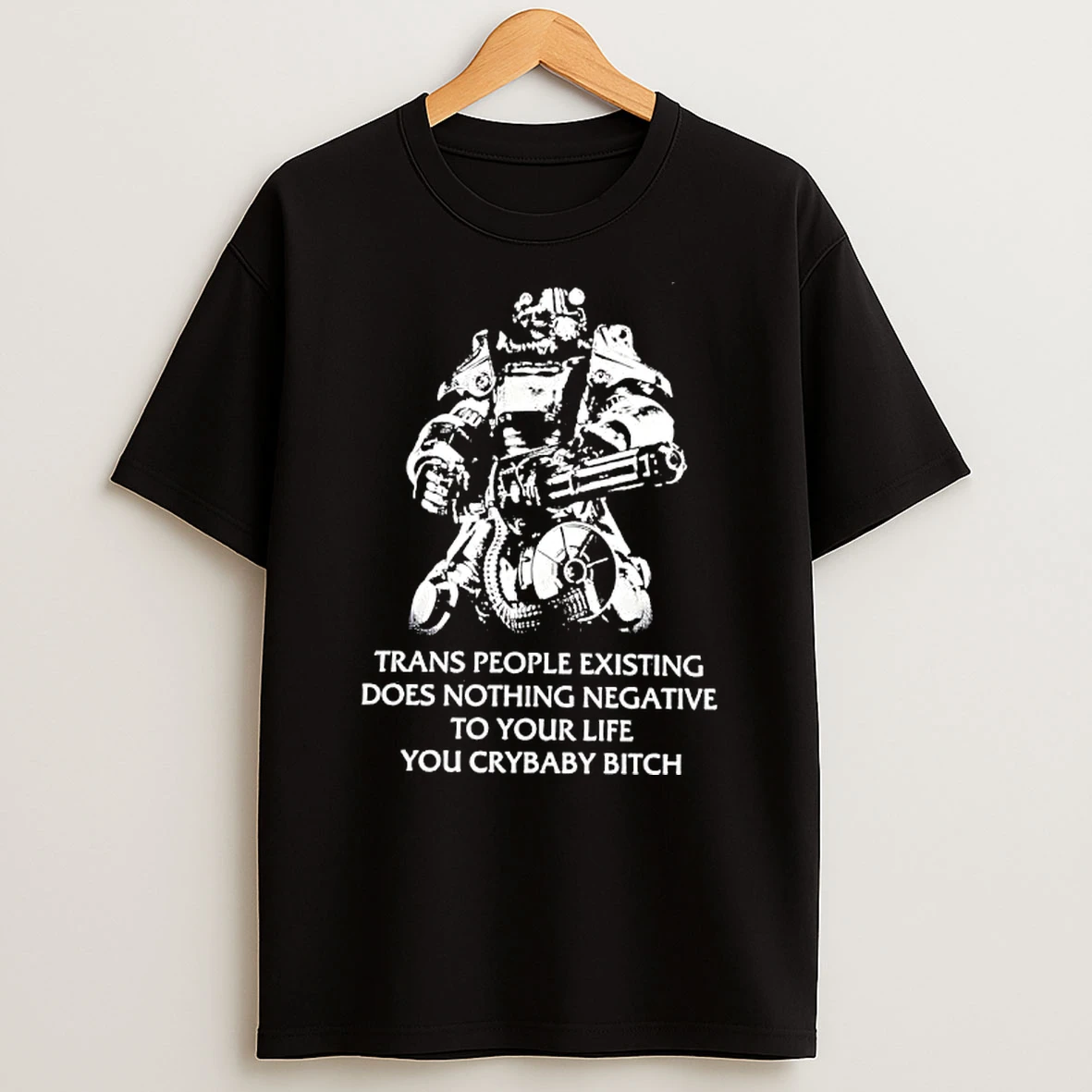 Trans People Existing Does Nothing Negative To Your Life You Crybaby Bitch Robot T Shirt