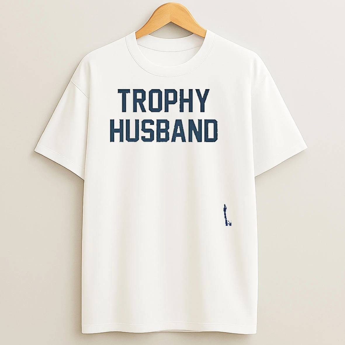 Trophy Husband T Shirt