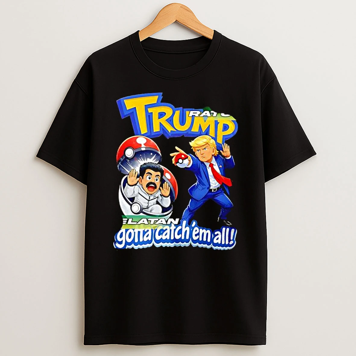Trump Gotta Catchem All Parody Funny T Shirt