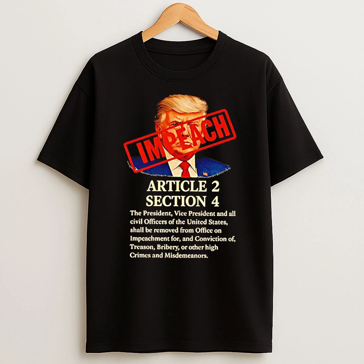 Trump Impeach Article 2 Section 4 T Shirt