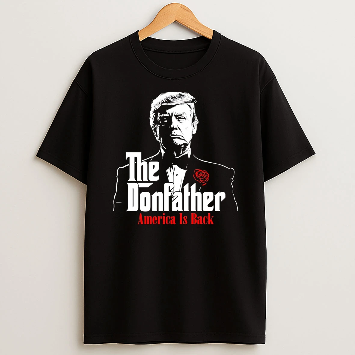 Trump The Donfather America Is Back T Shirt
