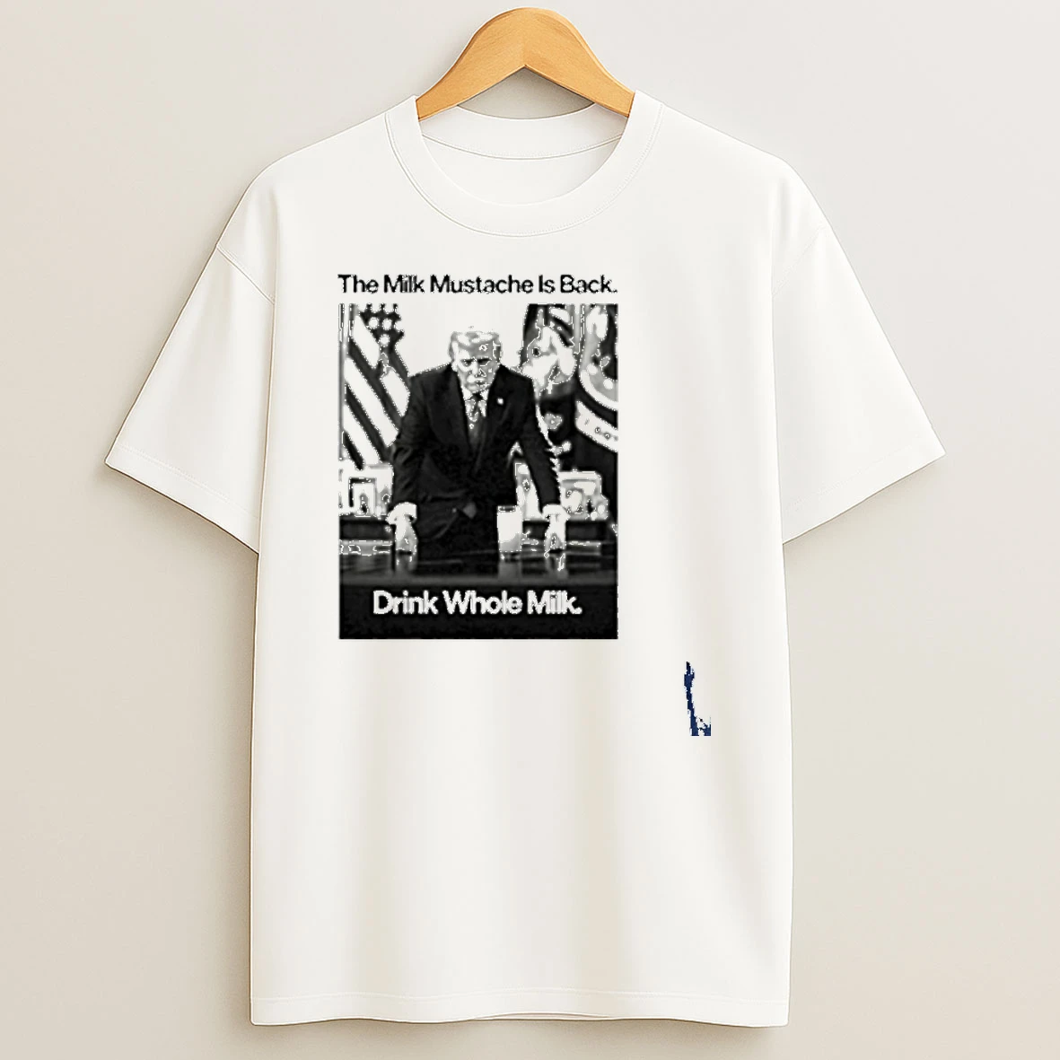 Trump The Milk Mustache Is Back Drink Whole Milk T Shirt