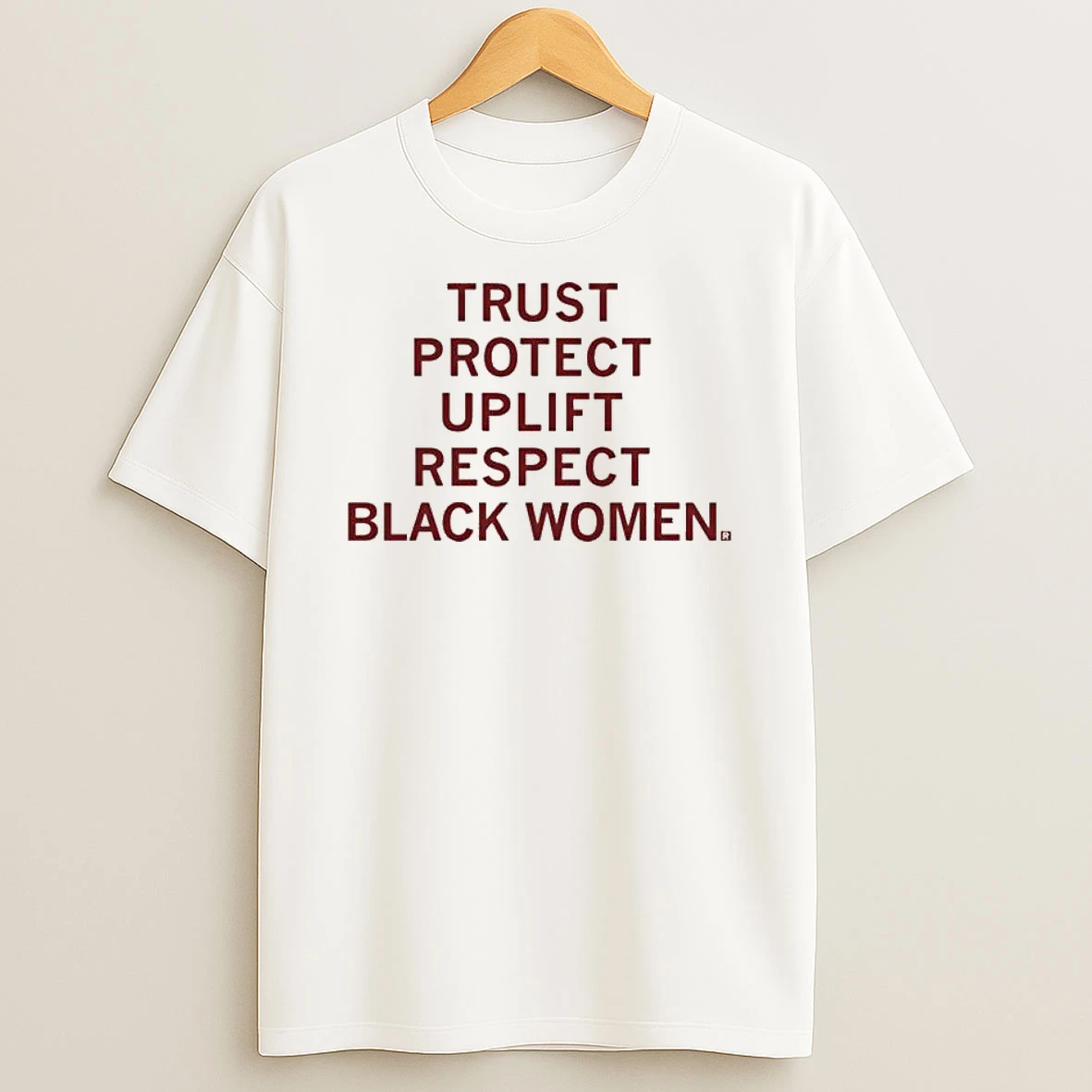 Trust Protect Uplift Respect Black Women T Shirt