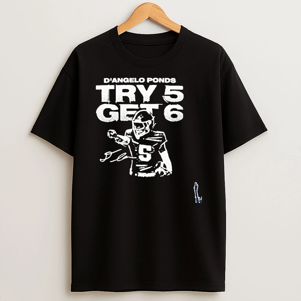 Try 5 Get 6 Dangelo Ponds T Shirt