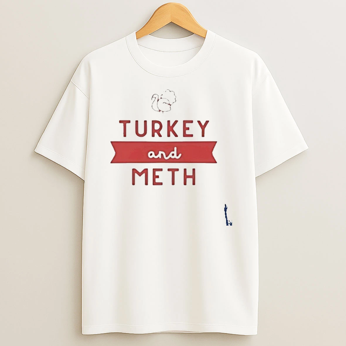 Turkey And Meth T Shirt