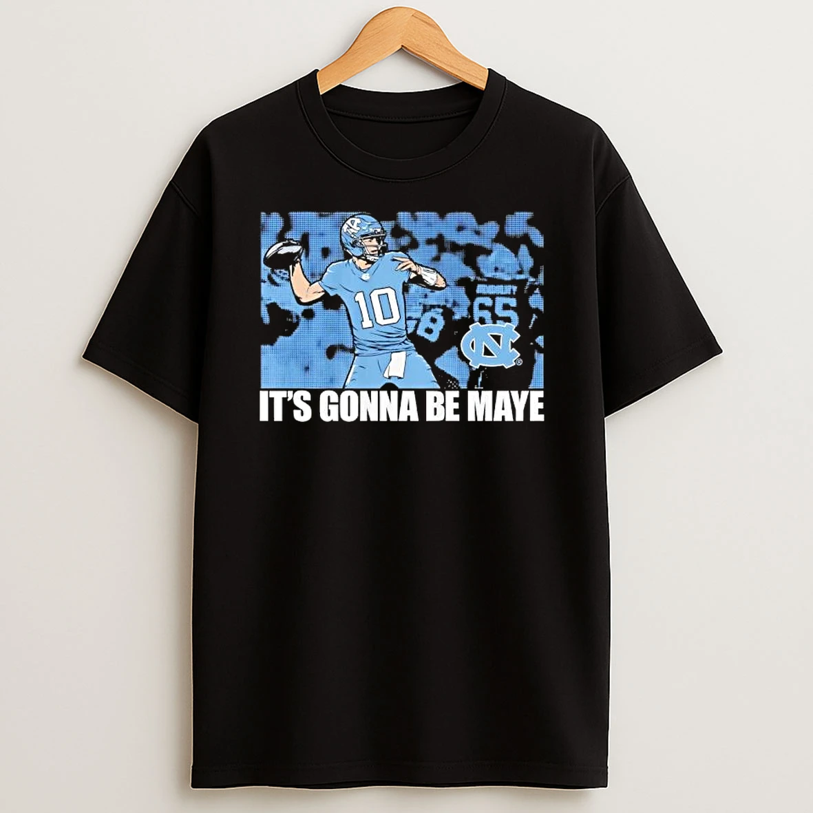 Unc Tar Heels Football Its Gonna Be Drake Maye T Shirt