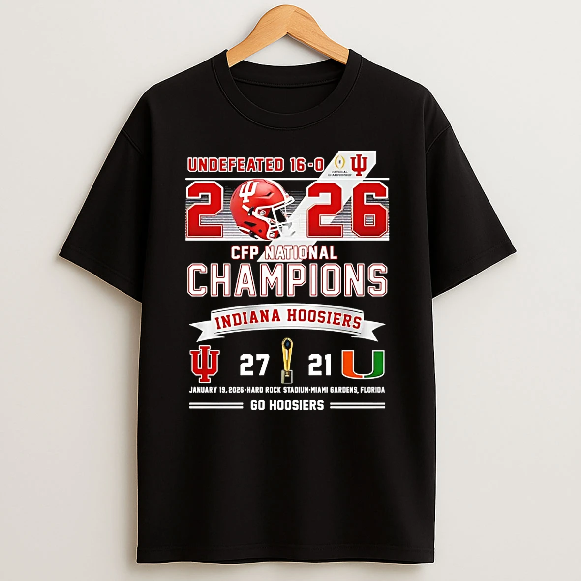Undefeated 16 0 Indiana Hoosiers 2026 National Champions 27 21 Score T Shirt