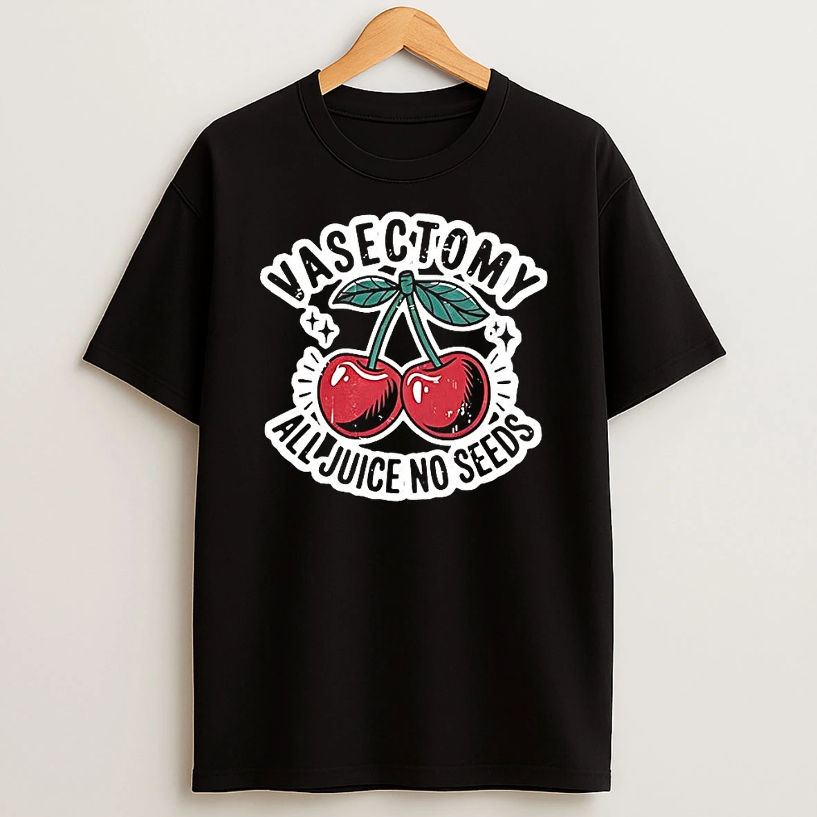 Vasectomy All Juice No Seeds Cherry Curved T Shirt