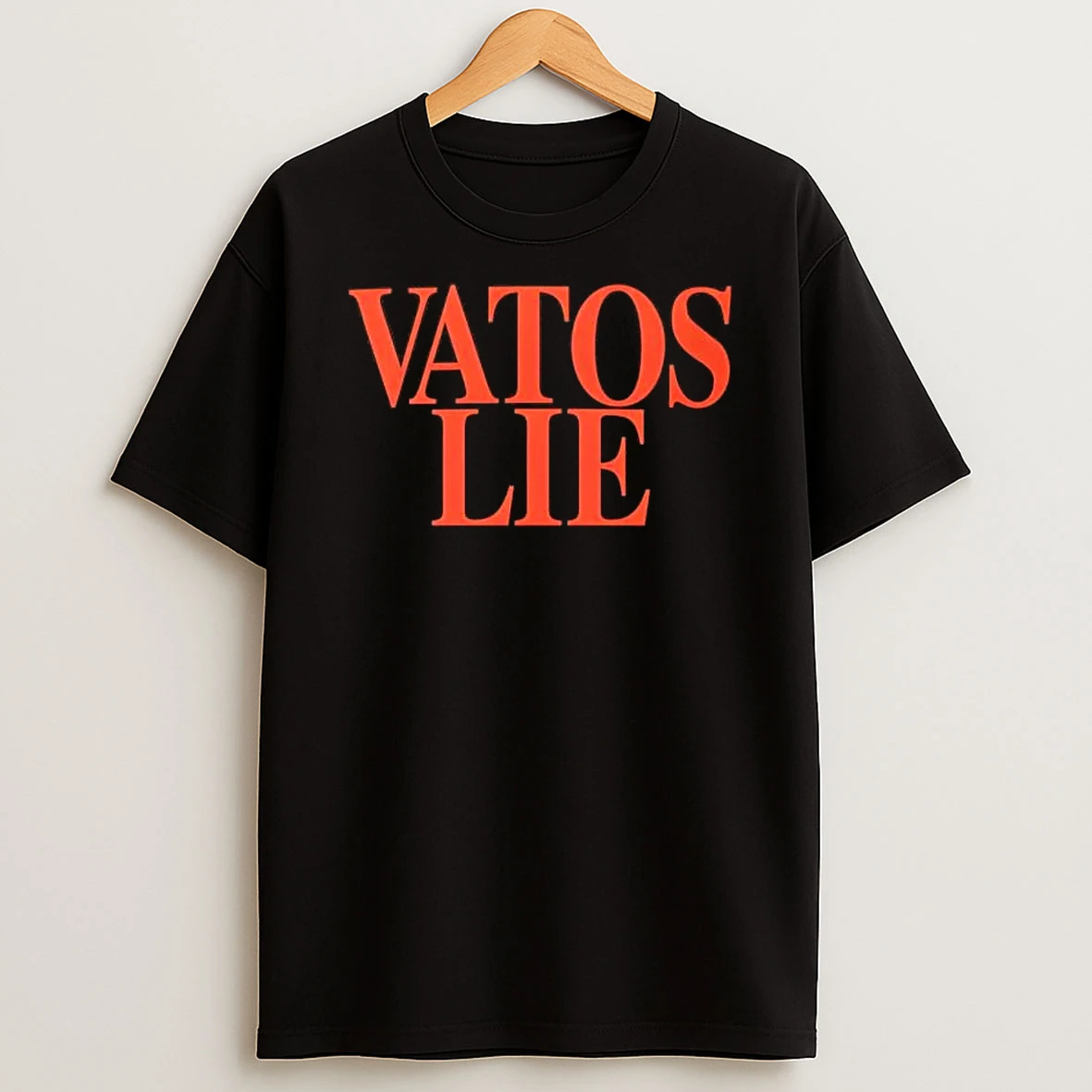 Vatos Lie T Shirt