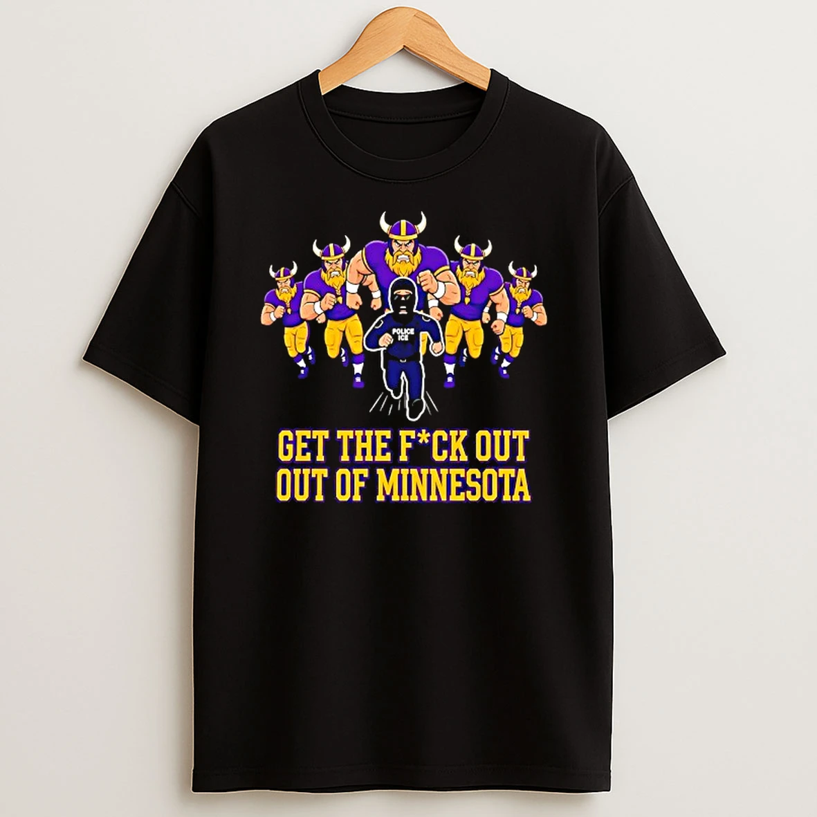 Vikings Get The Fck Out Of Minnesota T Shirt