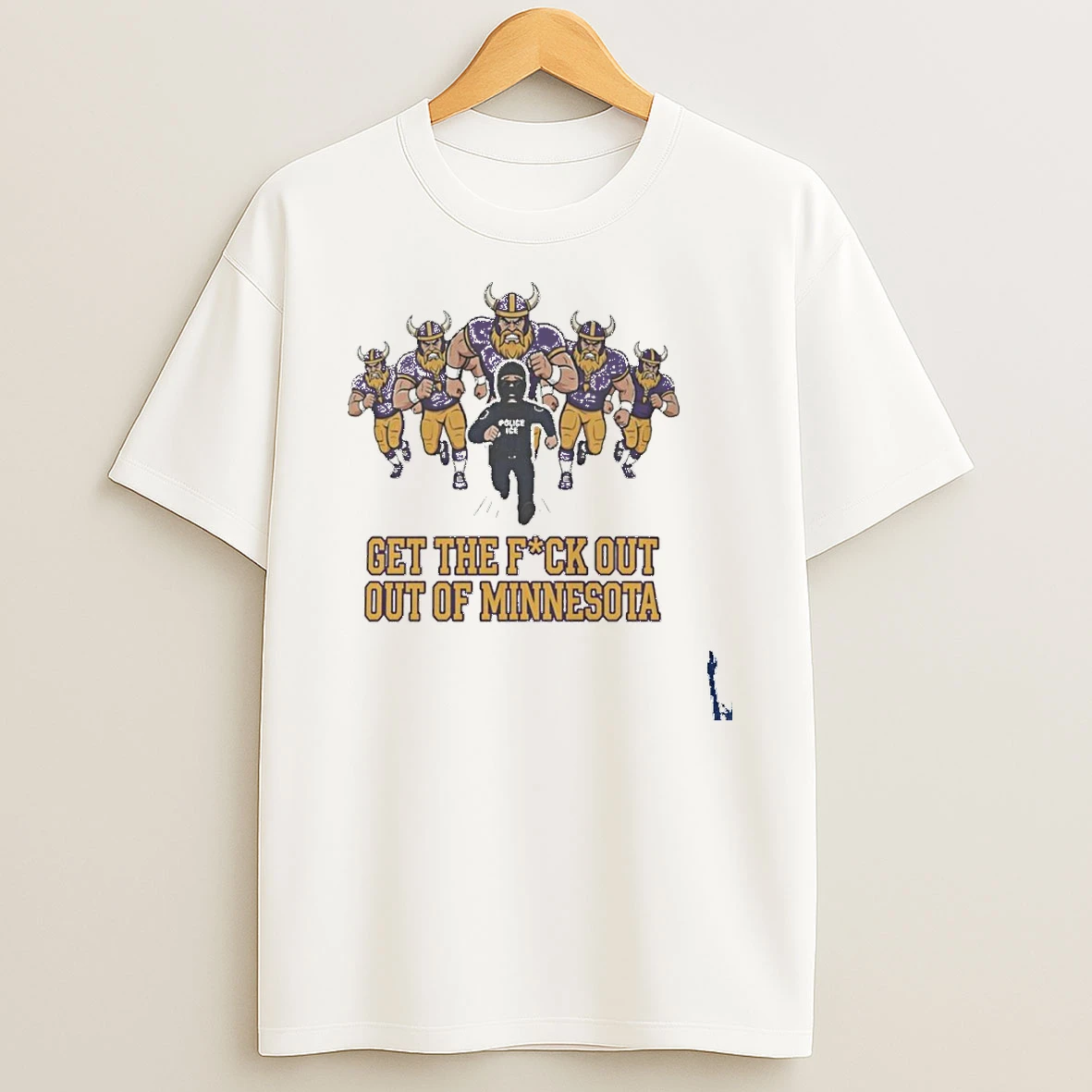 Viral Ice Get The Fuck Out Of Minnesota T Shirt