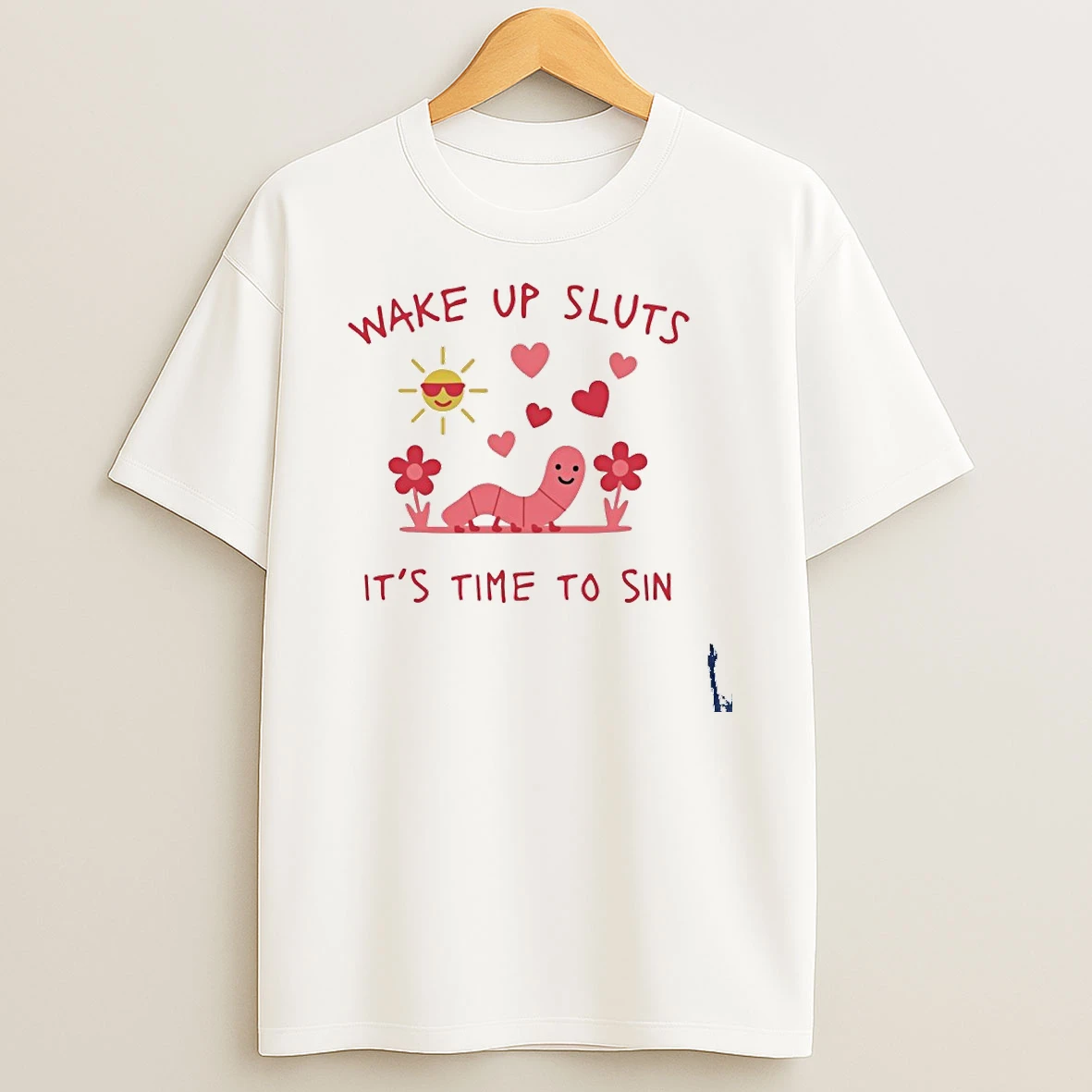 Wake Up Sluts Its Time To Sin T Shirt