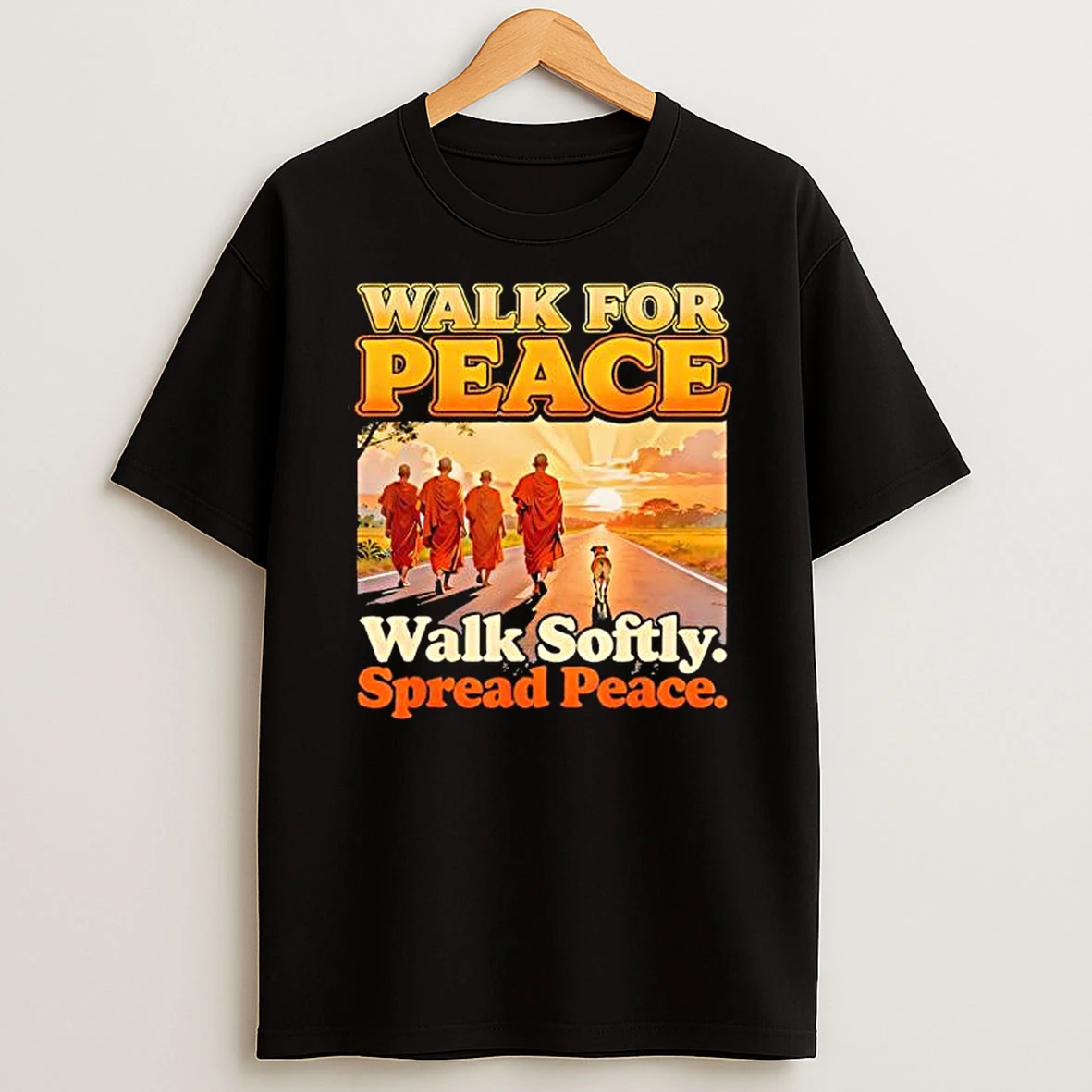 Walk For Peace Walksoftly Spreadpeace Buddhist Monk Zen T Shirt