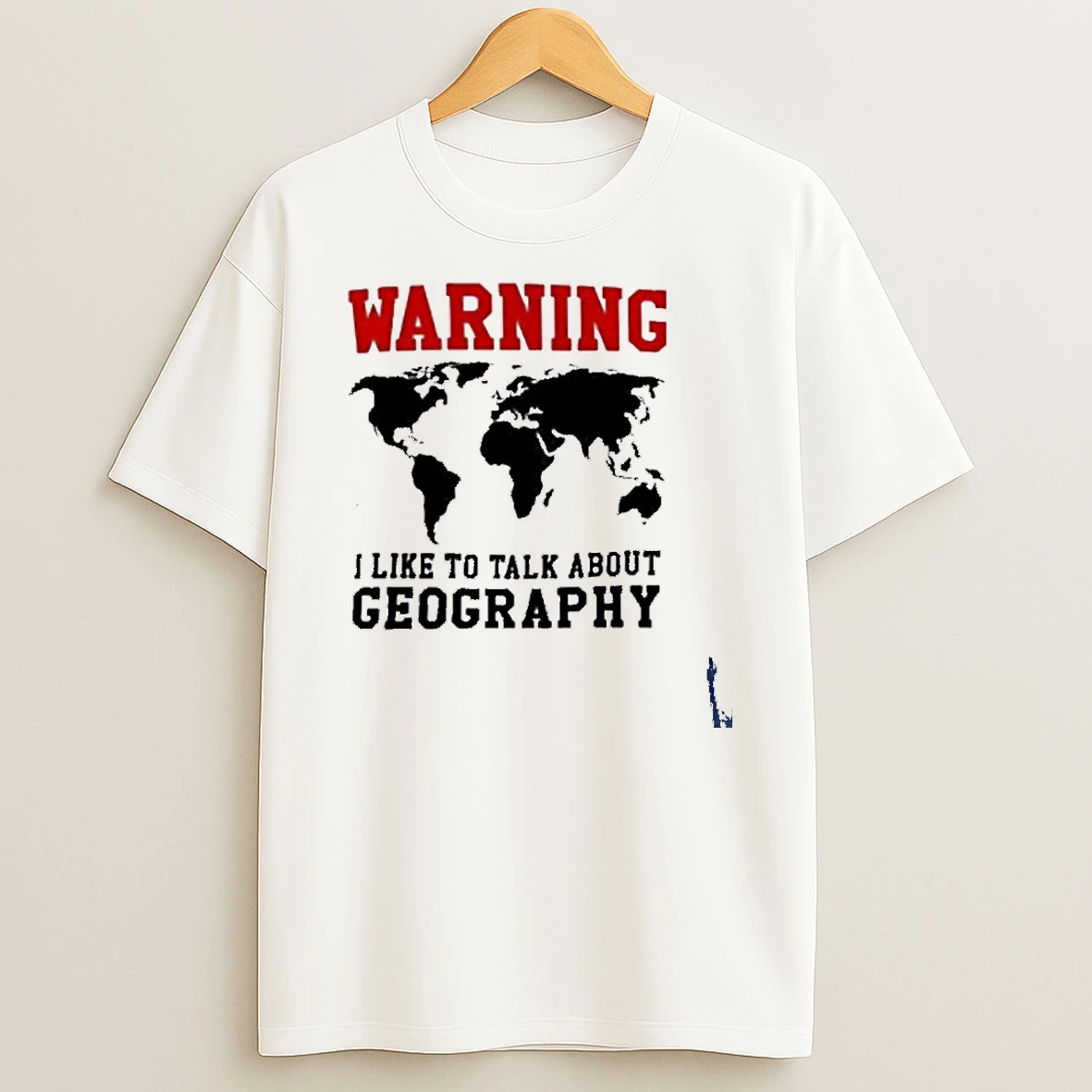 Warning I Like To Talk About Geography World Map Meme T Shirt