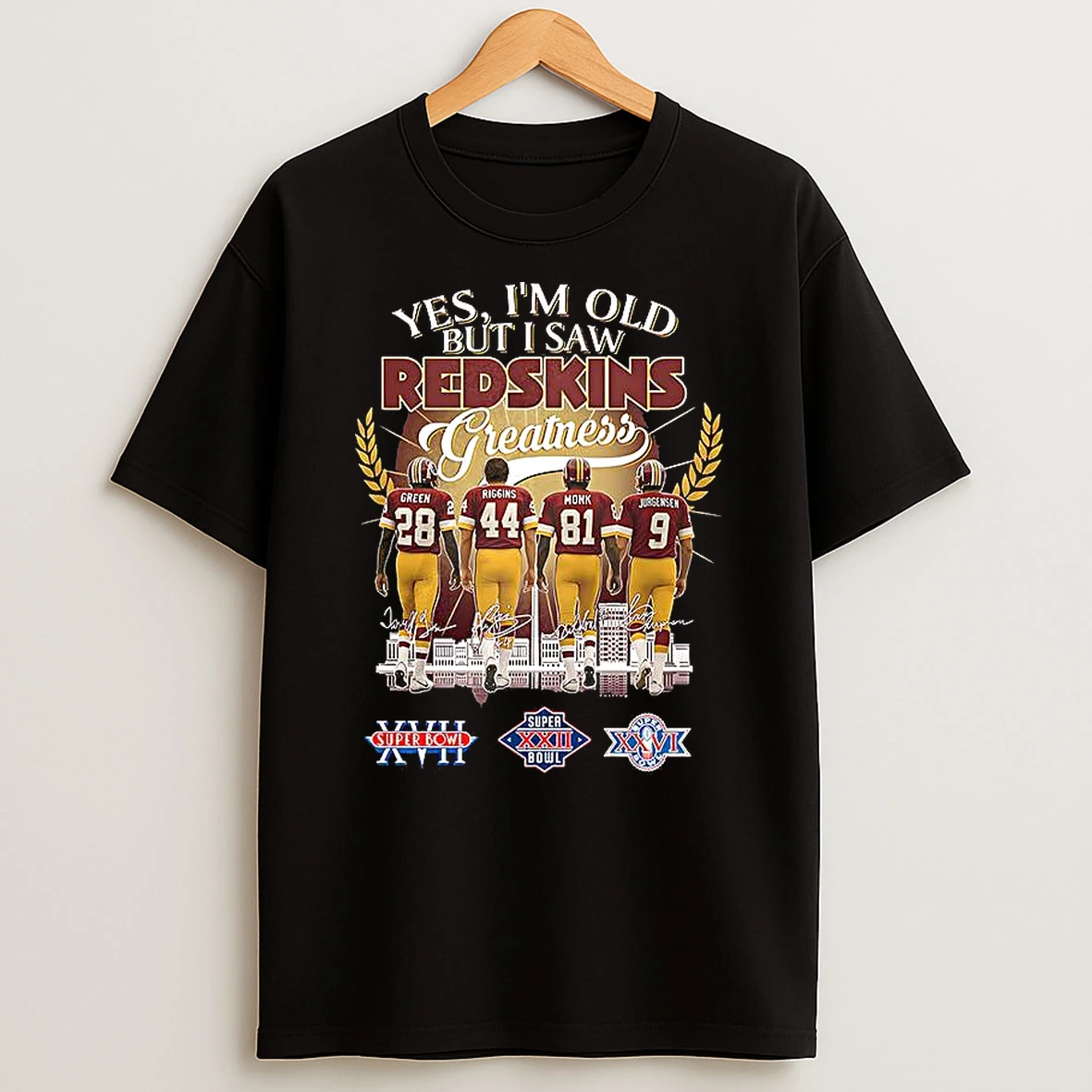 Washington Commanders Yes Im Old But I Saw Redskins Greatness Legend Signature Skyline T Shirt
