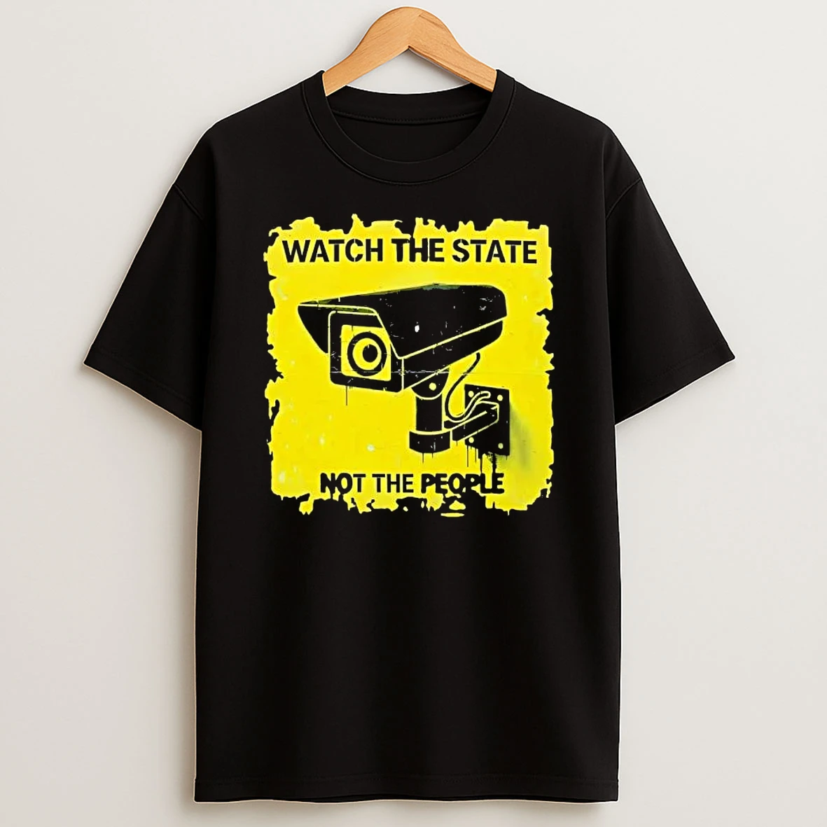 Watch The State Not The People T Shirt