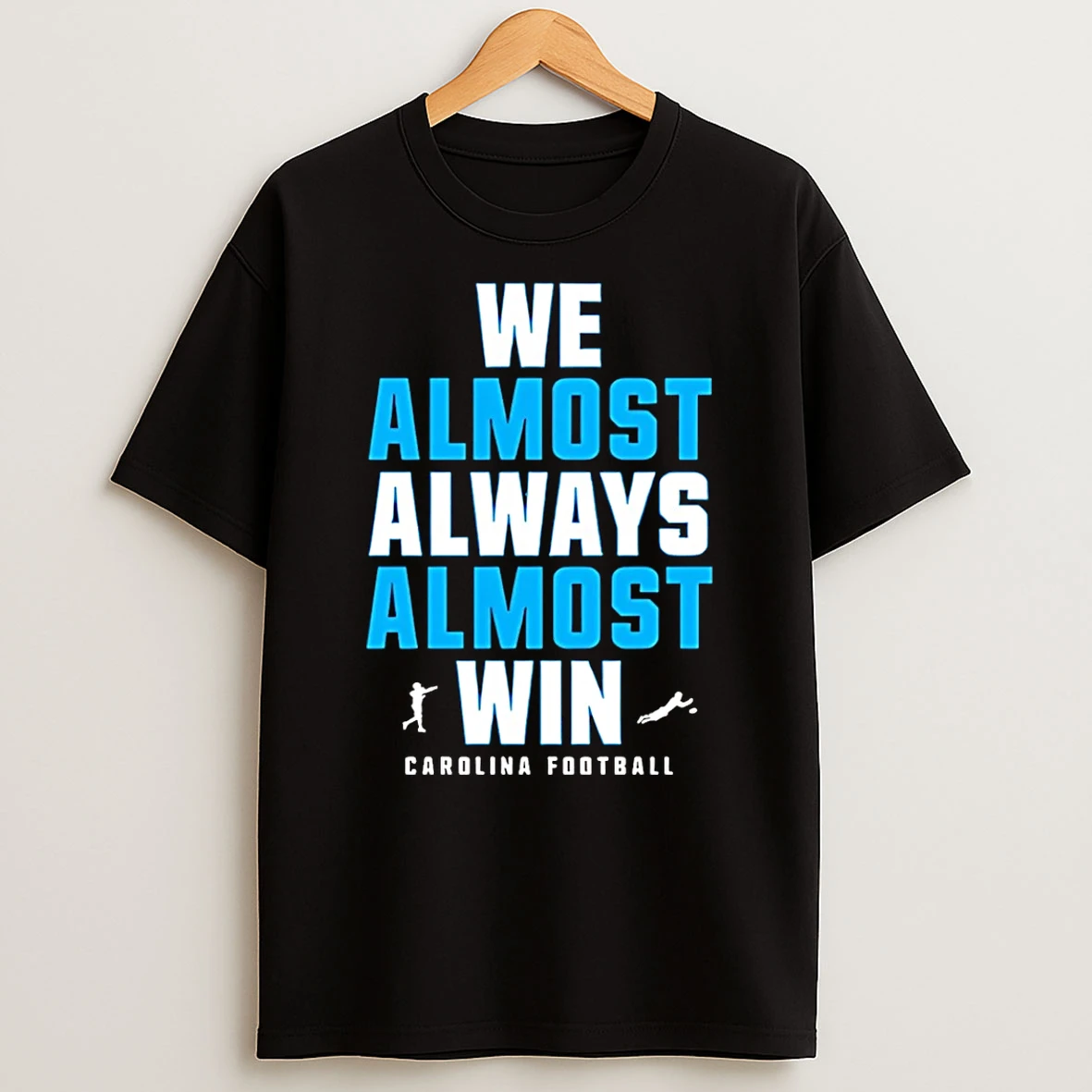 We Almost Always Almost Win Carolina Panthers T Shirt