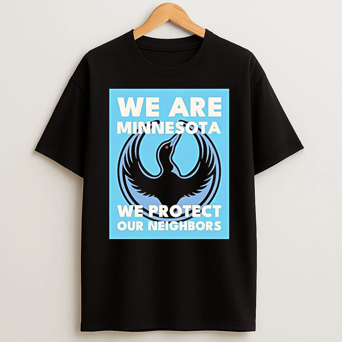 We Are Minnesota We Protect Our Neighbors Bird Graphic T Shirt