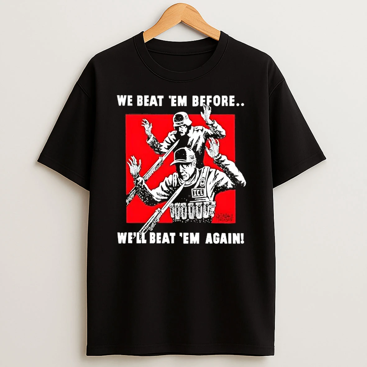 We Beat Em Before Well Beat Em Again T Shirt