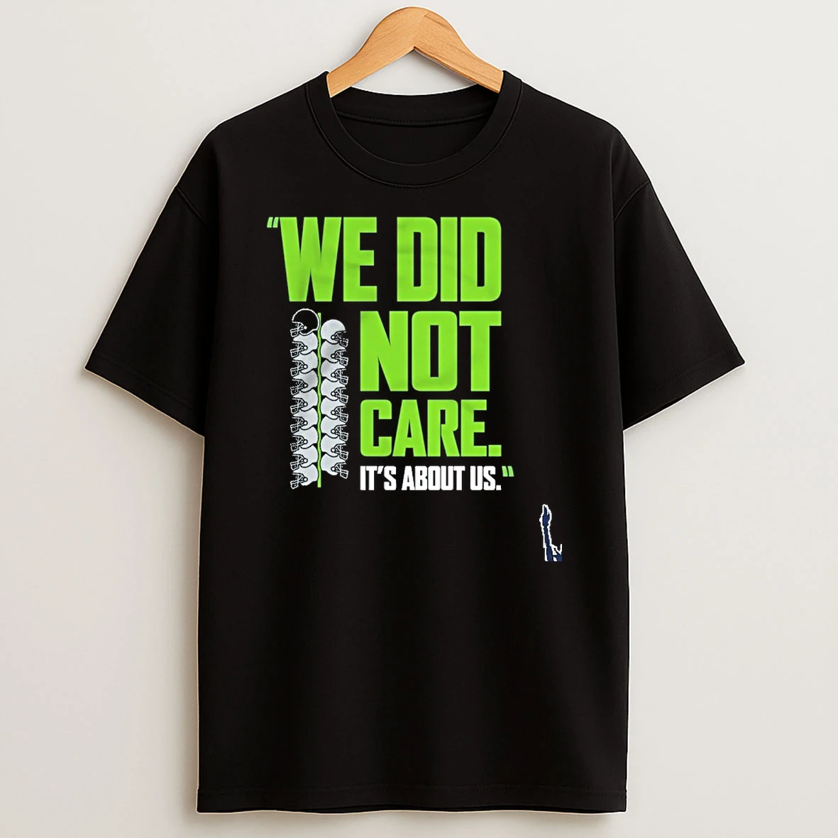 We Did Not Care Seattle Seahawks Super Bowl Lx T Shirt