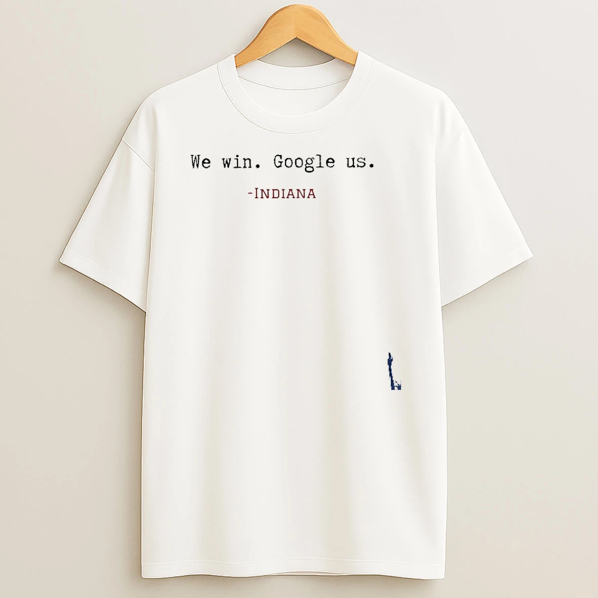 We Win Google Us Indiana Football T Shirt