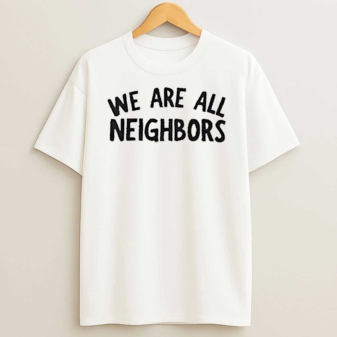 We Are All Neighbors Embroidered T Shirt