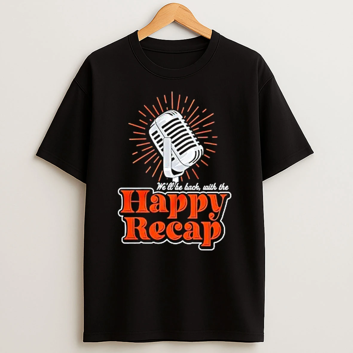 Well Be Back With The Happy Recap New York Mets T Shirt