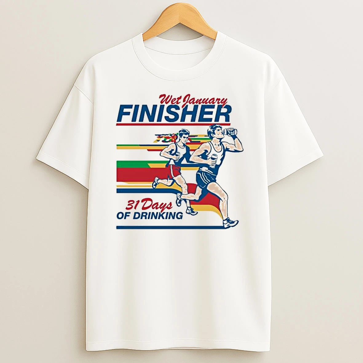 Wet January Finisher 31 Days Of Drinking T Shirt
