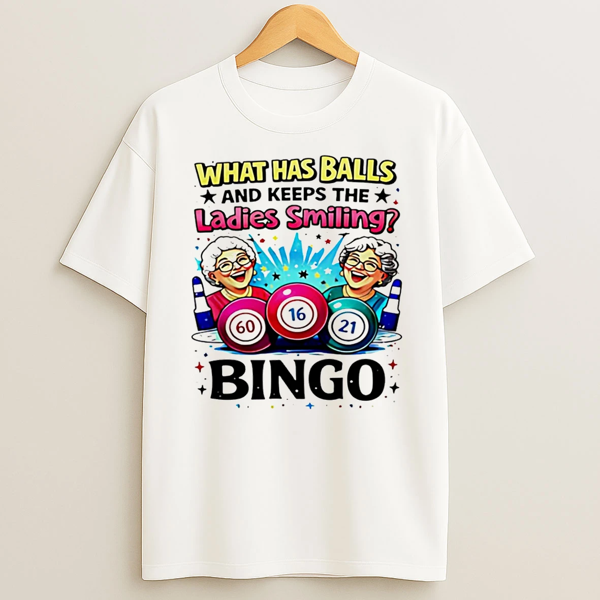 What Has Balls And Keeps The Smiling Bingo T Shirt