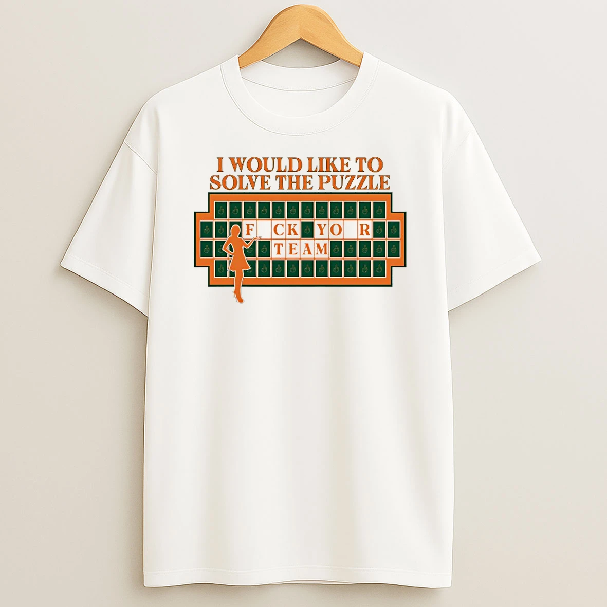 Wheel Of Fortune Fuck Your Team I Would Like To Solve The Puzzle T Shirt