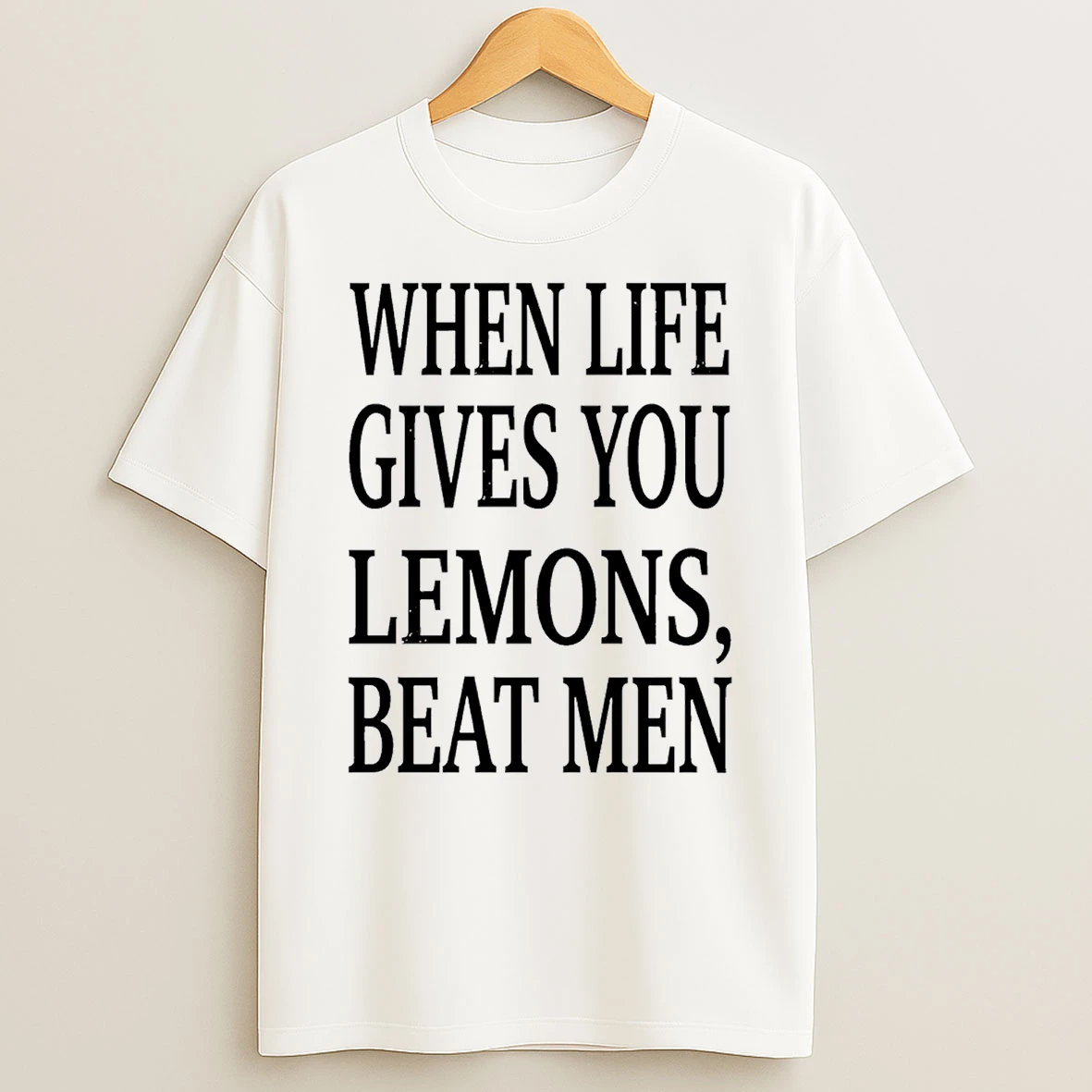 When Life Gives You Lemons Beat Men T Shirt