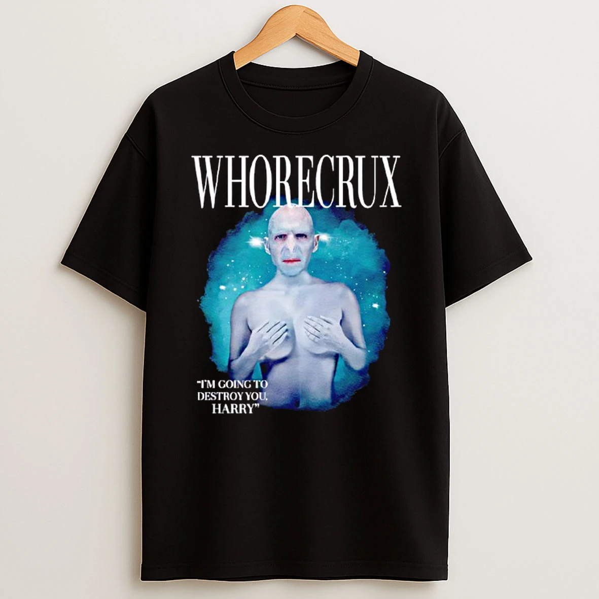 Whorecrux Im Going To Destroy You Harry T Shirt