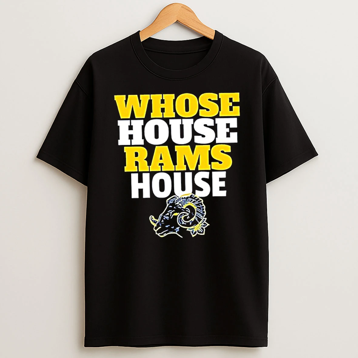 Whose House Rams House La Rams T Shirt
