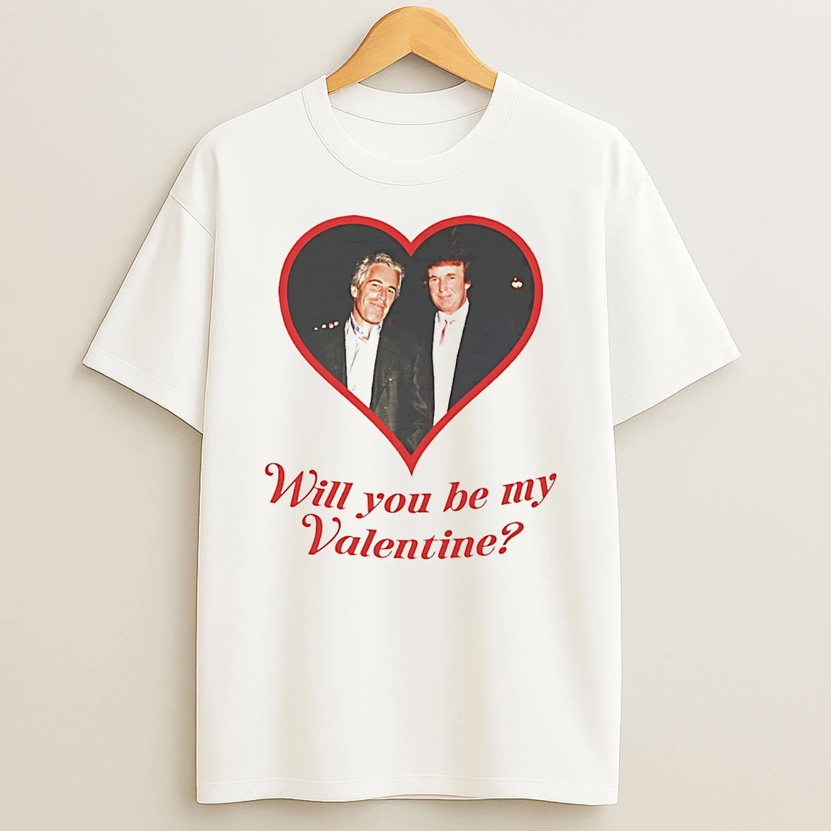 Will You Be My Valentine Trump Epstein T Shirt