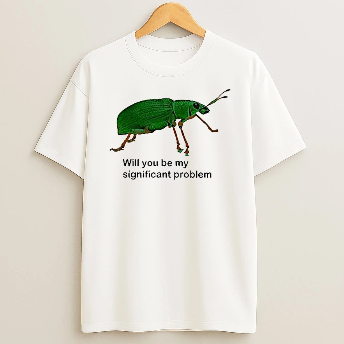 Will You Be My Significant Problem Graphic T Shirt