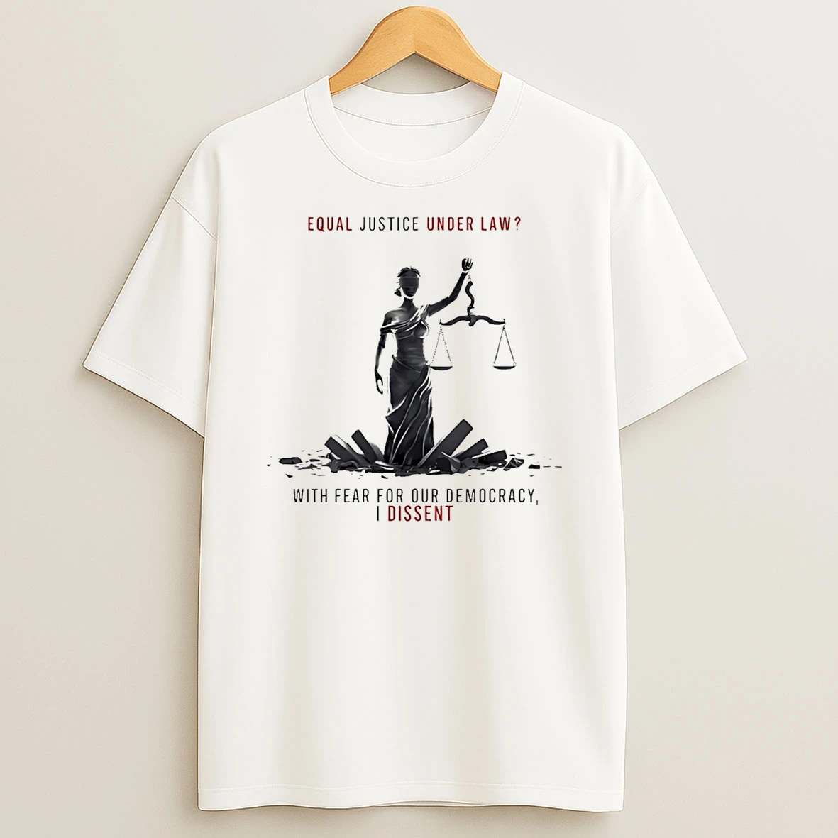 With Fear For Our Democracy I Dissent T Shirt