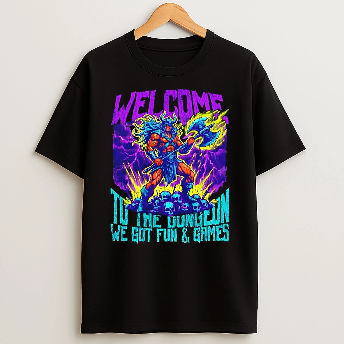 Wizard Welcome To The Dungeon We Got Fun And Games T Shirt