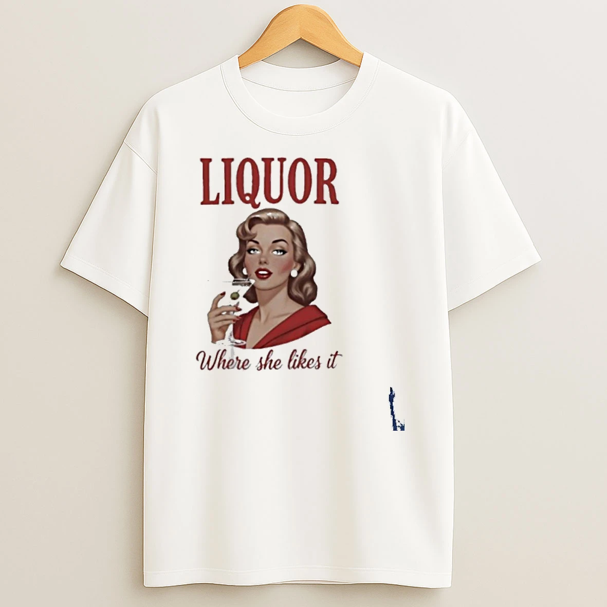 Women Drink Liquor Where She Likes It T Shirt