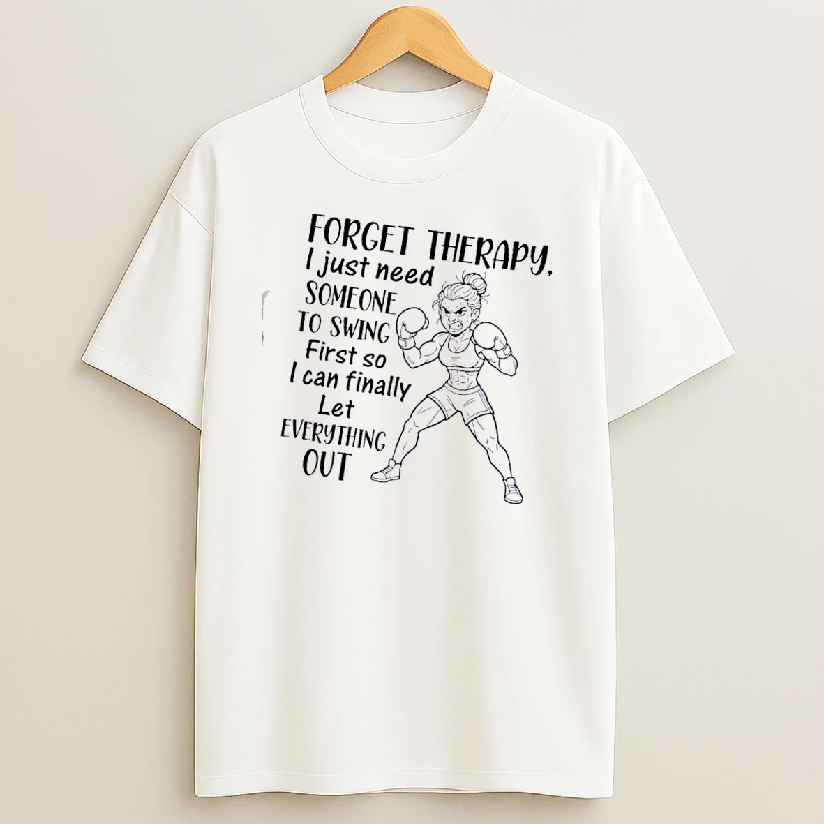 Women Forget Therapy I Just Need Someone To Swing First So I Can Finally Let Everything Out T Shirt