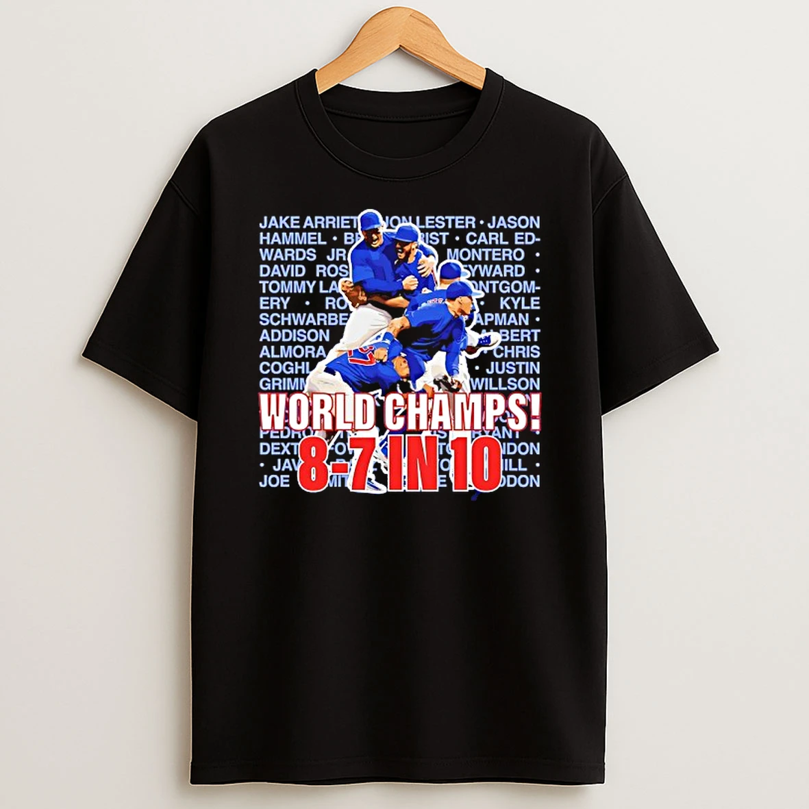 World Champs 8 7 In 10 Chicago Cubs T Shirt