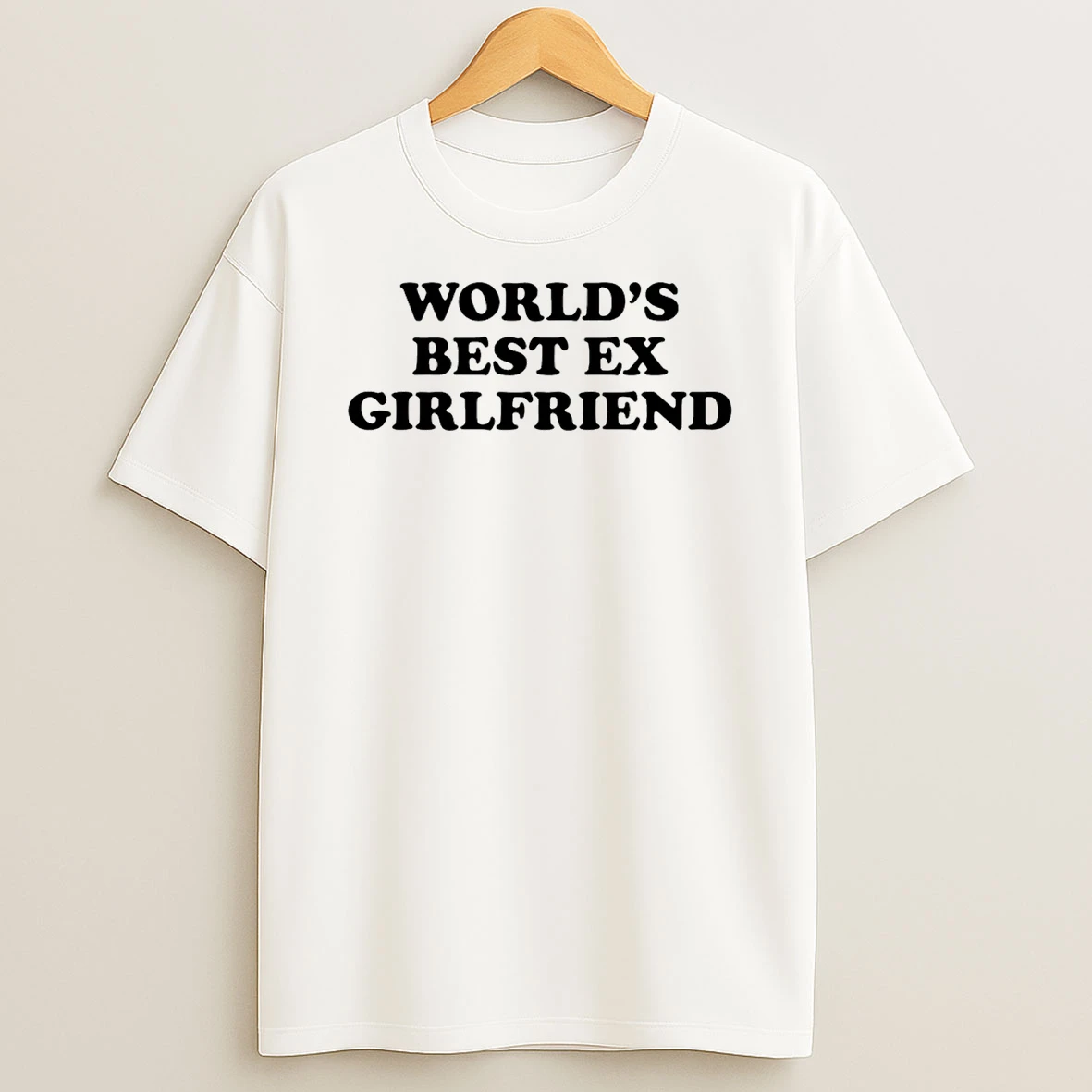 Worlds Best Ex Girlfriend T Shirt