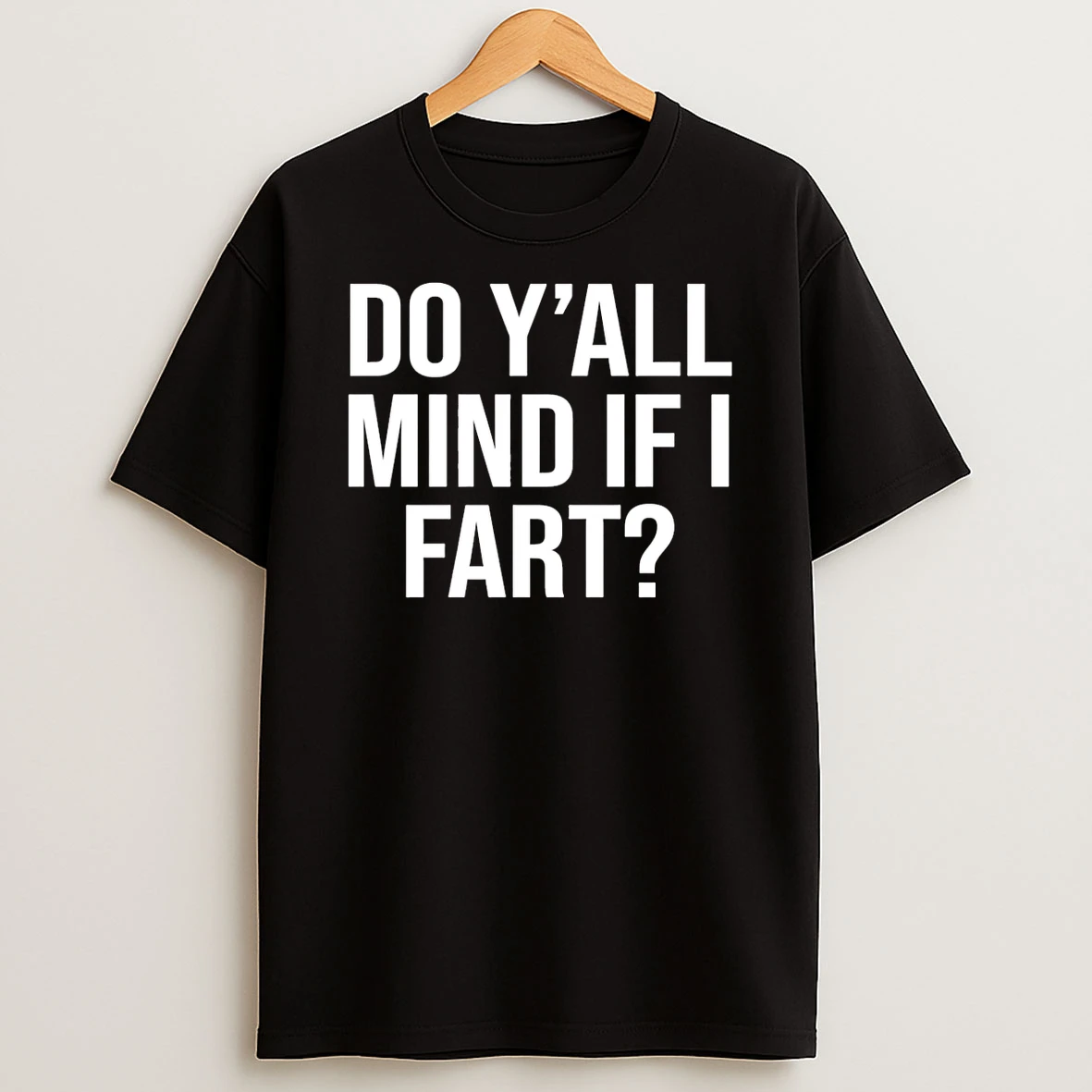 Yall Mind If I Fart Funny T Shirt