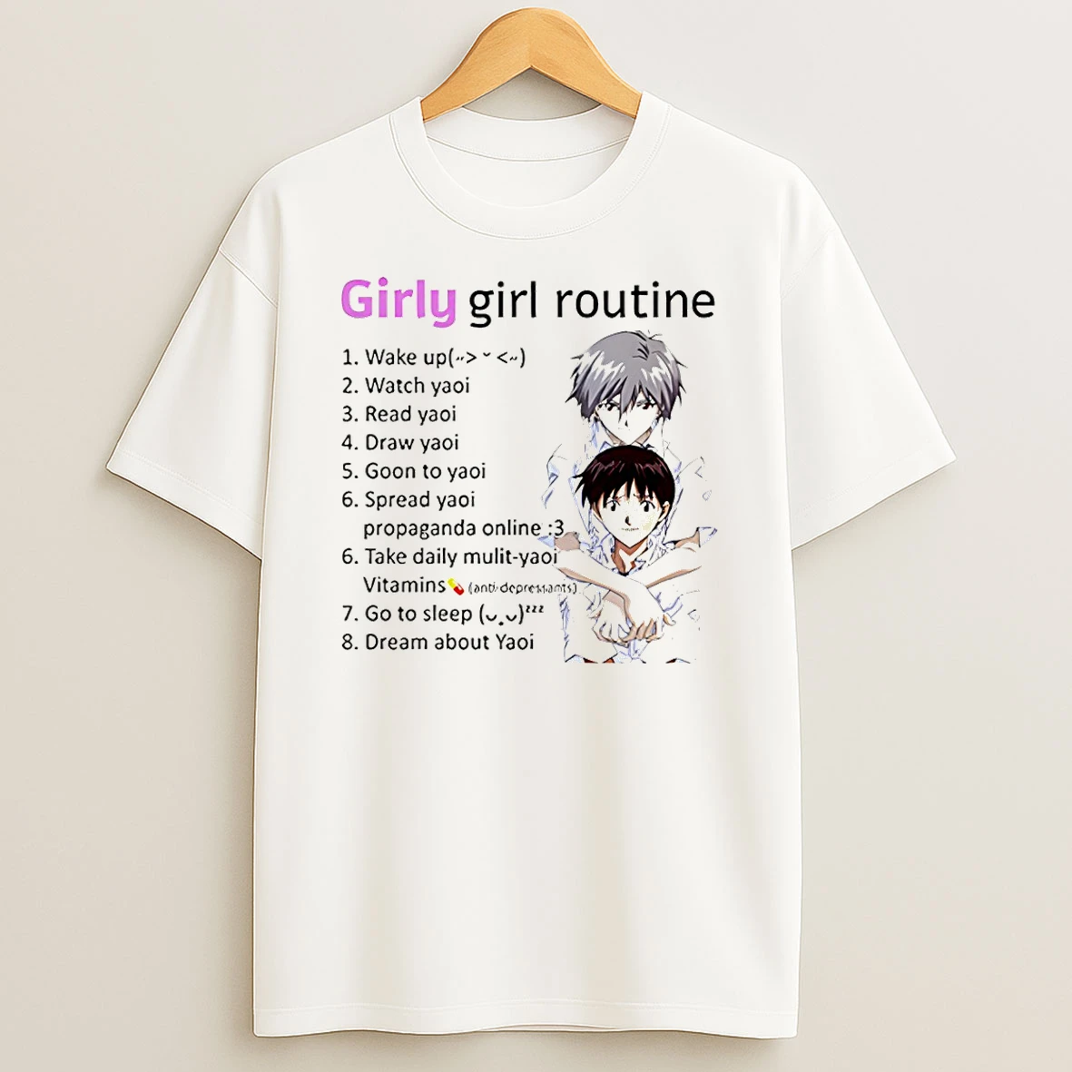 Yaoi Girly Girl Routine Wake Up Watch Yaoi Read Yaoi Draw Yaoi Goon To Yaoi T Shirt