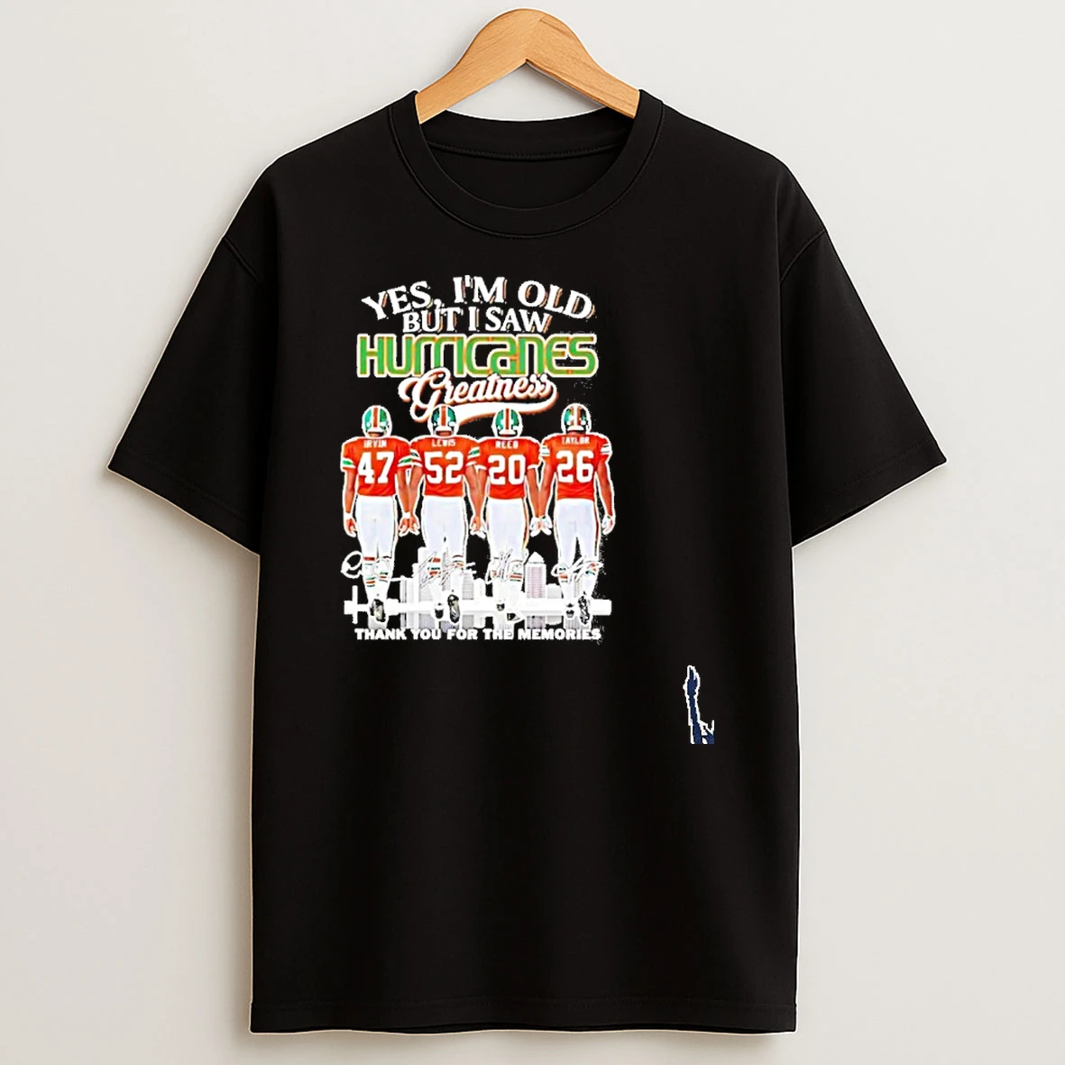 Yes Im Old But I Saw Hurricanes Greatness Thank You For The Memories Signatures T Shirt
