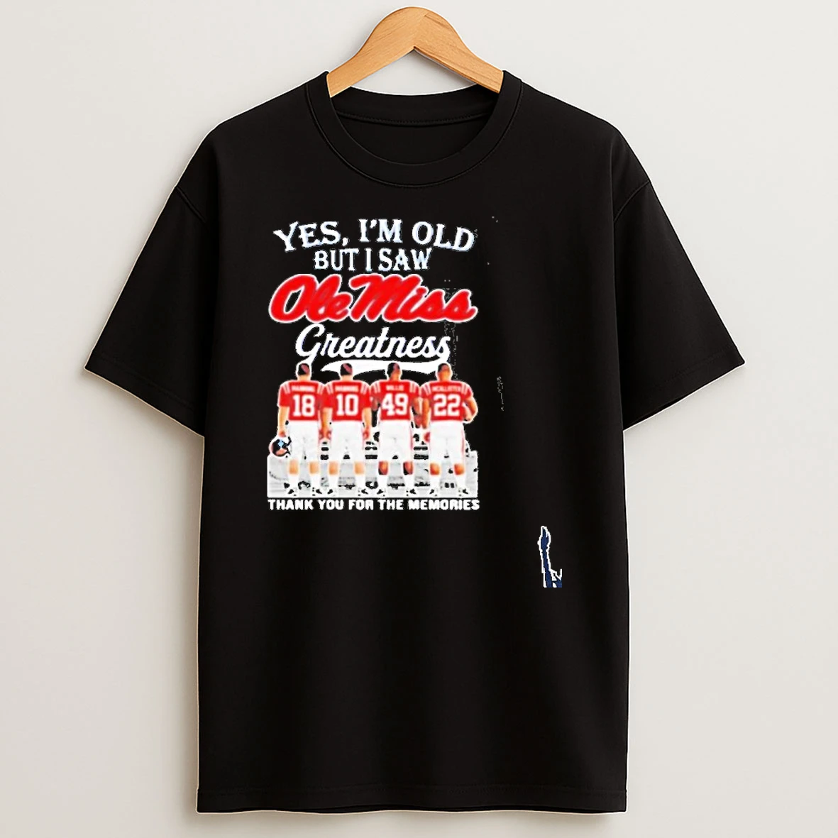 Yes Im Old But I Saw Ole Miss Rebels Greatness Players T Shirt