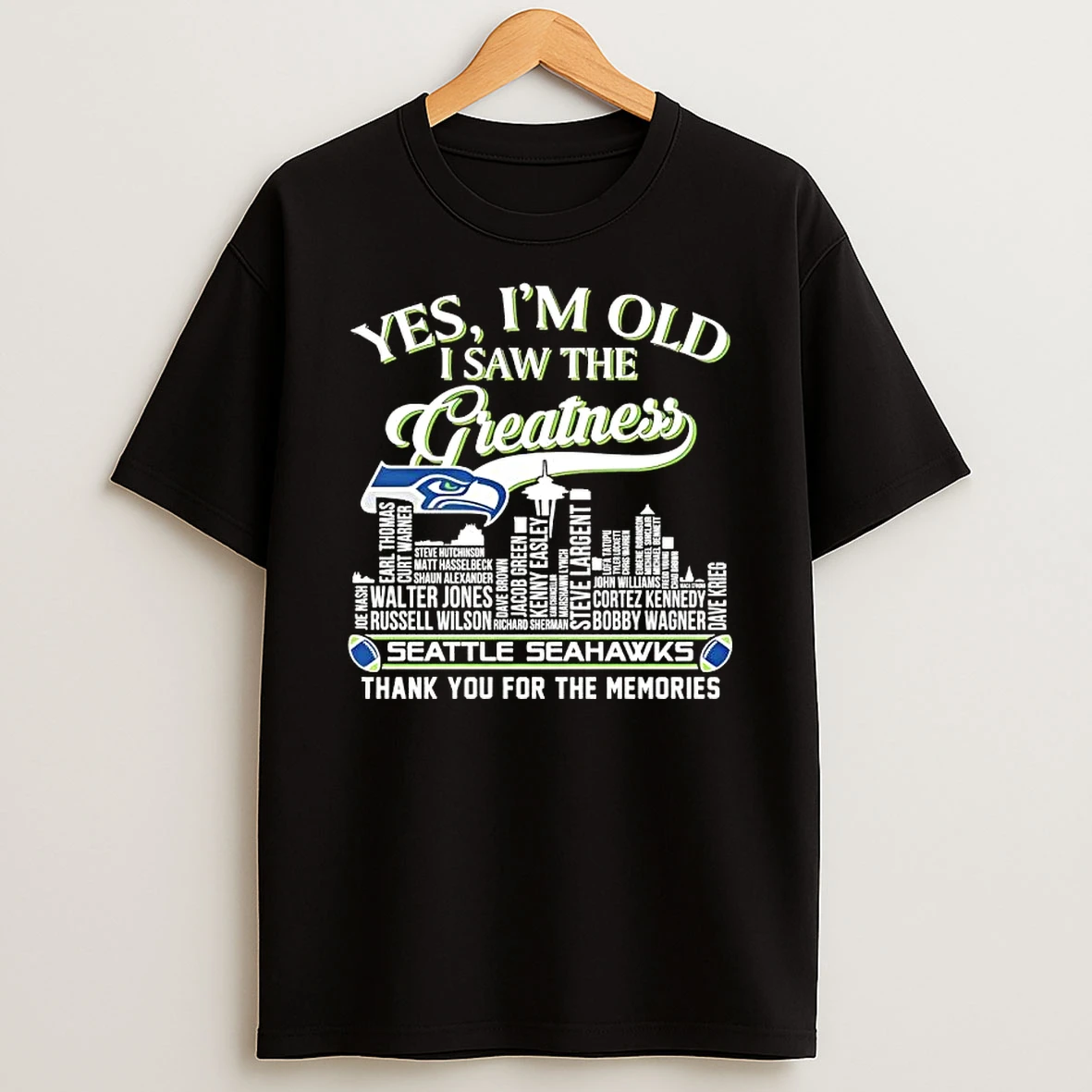 Yes Im Old I Saw The Greatness Seattle Seahawks All Names City Thank You For The Memories Skyline T Shirt