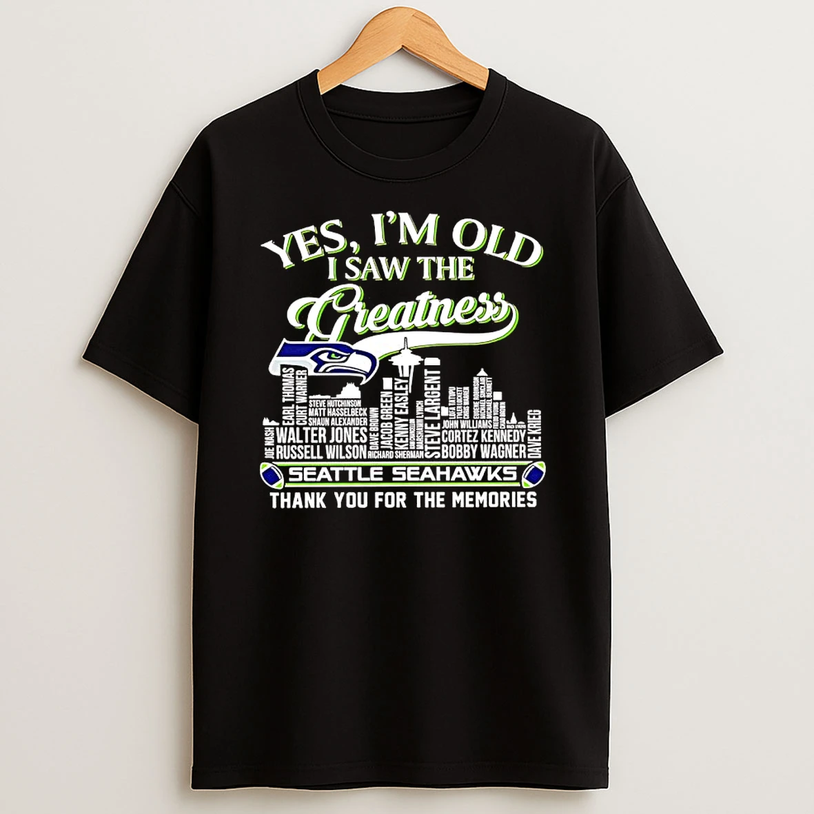 Yes Im Old I Saw The Greatness Seattle Seahawks Legendary Players Skyline City T Shirt