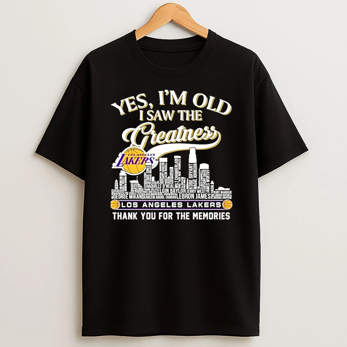 Yes Im Old I Saw The Greatness All Names Legends Los Angeles Lakers Thank You For The Memories Skyline T Shirt